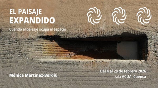 Exposición: EL PAISAJE EXPANDIDO de Mónica Martínez-Bordiu