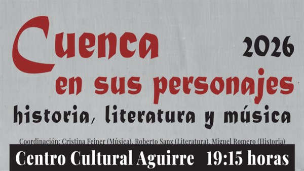 TALLER DE HISTORIA: Cuenca en sus personajes, historia, literatura y música 2026.