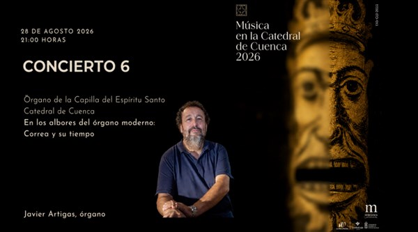 Música en la Catedral de Cuenca 2026 CONCIERTO 6