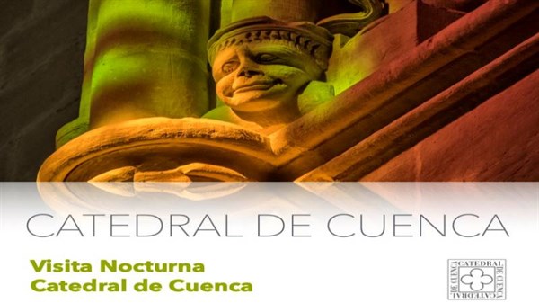 VISITA NOCTURNA A LA CATEDRAL DE CUENCA