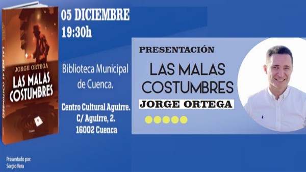 Presentación: LAS MALAS COSTUMBRES de Jorge Ortega.
