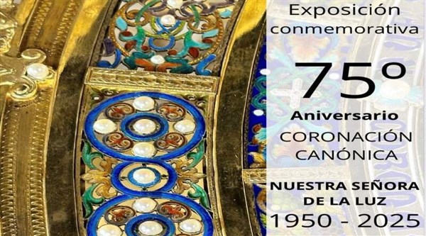 Exposición conmemorativa 75ºAniversario Coronación Canónica de Nuestra Sra. de la Luz